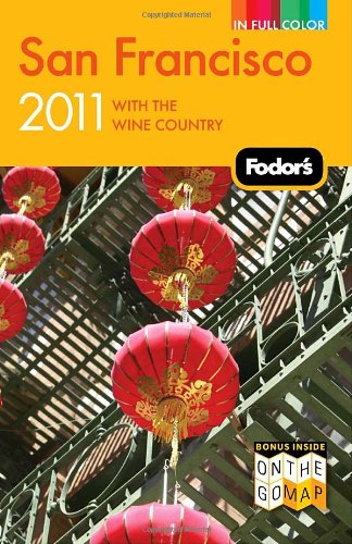 Fodor's San Francisco 2011 Fodor's San Francisco 2011
