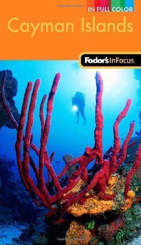 Fodor's in Focus Cayman Islands Fodor's in Focus Cayman Islands