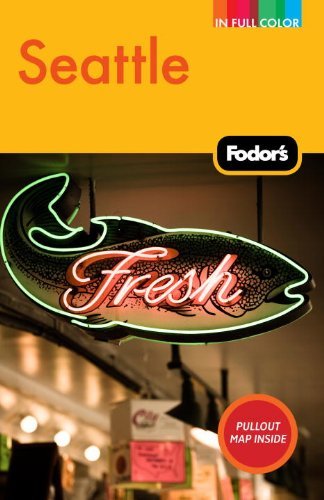Fodor's Seattle Fodor's Seattle