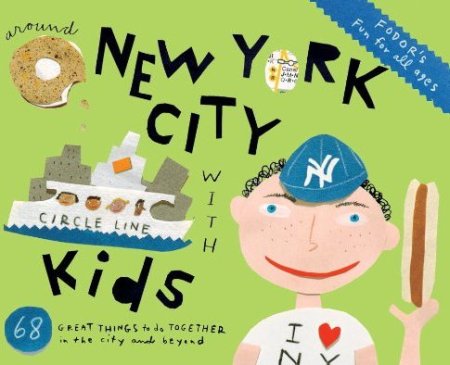 Fodor's Around New York City with Kids Fodor's Around New York City with Kids
