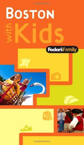 Fodor's Family Boston with Kids Fodor's Family Boston with Kids