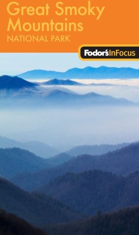 Fodor's in Focus Great Smoky Mountains National Park Fodor's in Focus Great Smoky Mountains National Park