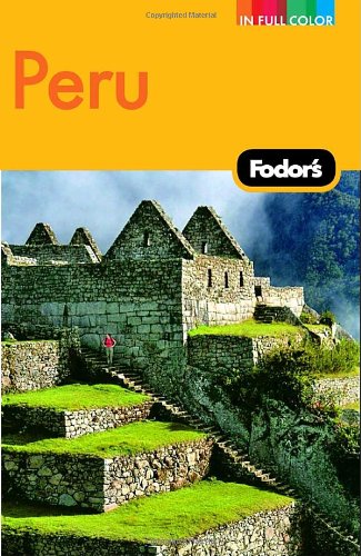 Fodor's Peru Fodor's Peru