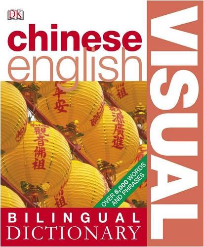 Chinese-English Visual Bilingual Dictionary Chinese-English Visual Bilingual Dictionary