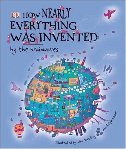 How Nearly Everything Was Invented by the Brainwaves How Nearly Everything Was Invented by the Brainwaves