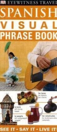 Spanish Visual Phrase Book Spanish Visual Phrase Book