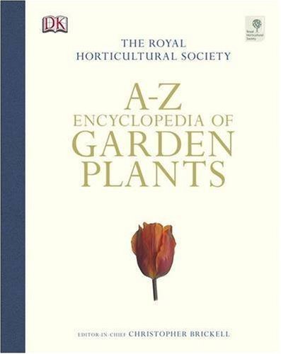 RHS A-Z Encyclopedia of Garden Plants RHS A-Z Encyclopedia of Garden Plants