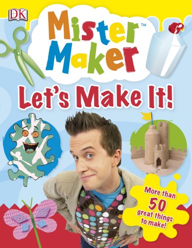 Mister Maker Let's Make it Mister Maker Let's Make it