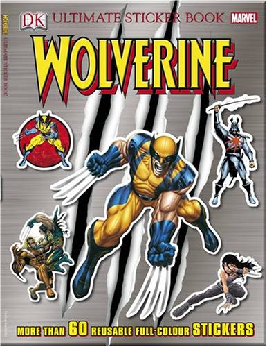Wolverine Ultimate Sticker Book Wolverine Ultimate Sticker Book