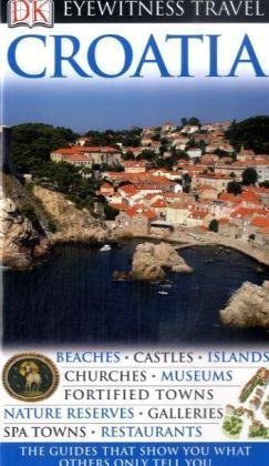 DK Eyewitness Travel Guide: Croatia DK Eyewitness Travel Guide: Croatia
