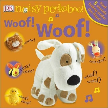 Noisy Peekaboo Woof! Woof! Noisy Peekaboo Woof! Woof!
