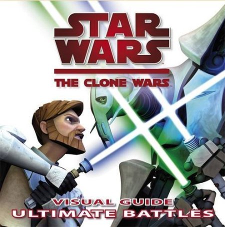 Star Wars The Clone Wars Ultimate Battles Star Wars The Clone Wars Ultimate Battles