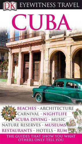 DK Eyewitness Travel Guide: Cuba DK Eyewitness Travel Guide: Cuba