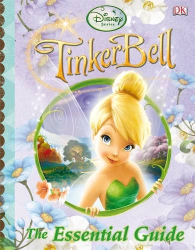 Tinkerbell The Essential Guide Tinkerbell The Essential Guide