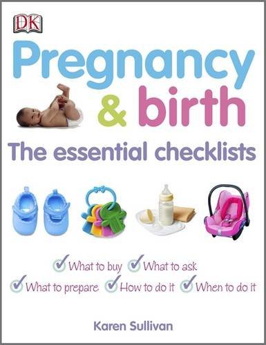 Pregnancy and Birth The Essential Checklists Pregnancy and Birth The Essential Checklists