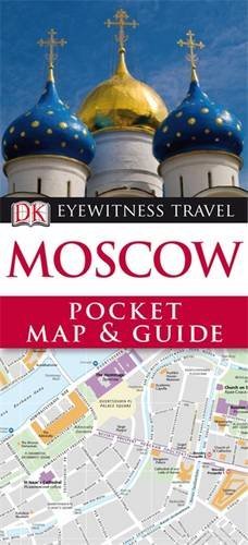 DK Eyewitness Pocket Map and Guide: Moscow DK Eyewitness Pocket Map and Guide: Moscow