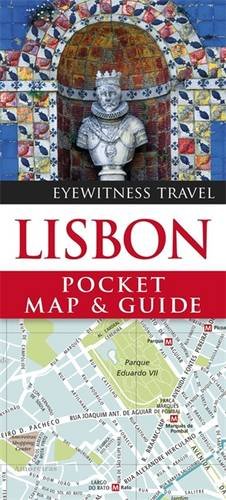 DK Eyewitness Pocket Map and Guide: Lisbon DK Eyewitness Pocket Map and Guide: Lisbon
