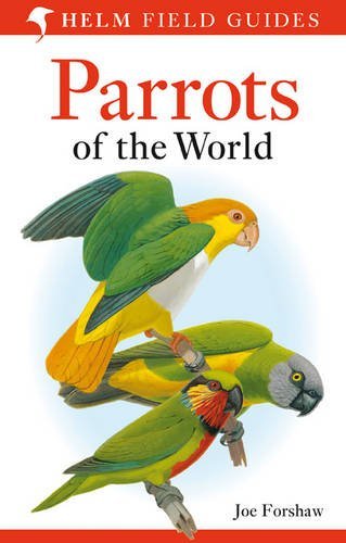 Parrots of the World Parrots of the World