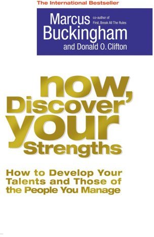 Now, Discover Your Strengths Now, Discover Your Strengths