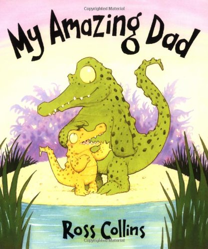 My Amazing Dad My Amazing Dad