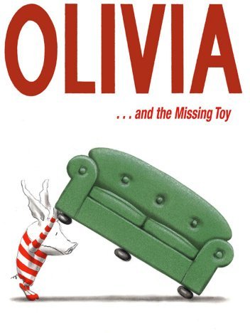 Olivia... and the Missing Toy Olivia... and the Missing Toy