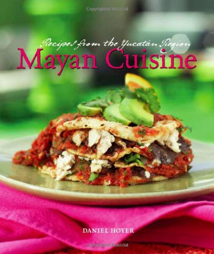 Mayan Cuisine Mayan Cuisine