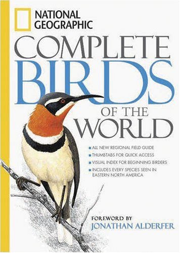 National Geographic Complete Birds of the World National Geographic Complete Birds of the World