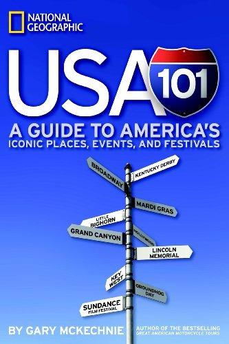 USA 101: A Guide to America's Iconic Places, Events, and Festivals USA 101: A Guide to America's Iconic Places, Events, and Festivals