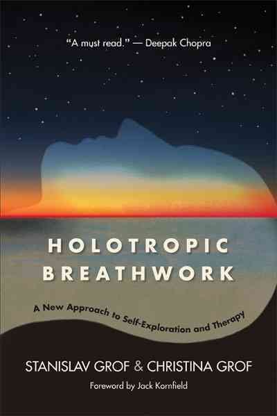 Holotropic Breathwork Holotropic Breathwork