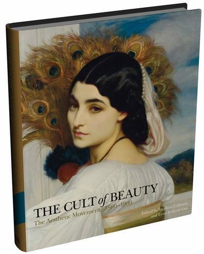 The Cult of Beauty. The Aesthetic Movement 1860-1900