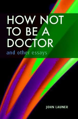 How Not to be a Doctor How Not to be a Doctor