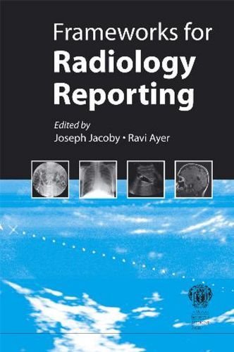 Frameworks for Radiology Reporting Frameworks for Radiology Reporting