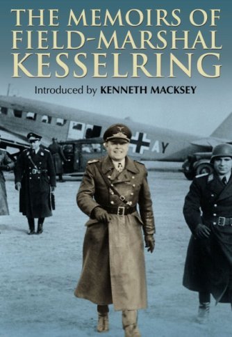 Memoirs of Field-Marshal Kesselring Memoirs of Field-Marshal Kesselring