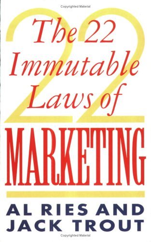 22 Immutable Laws of Marketing 22 Immutable Laws of Marketing