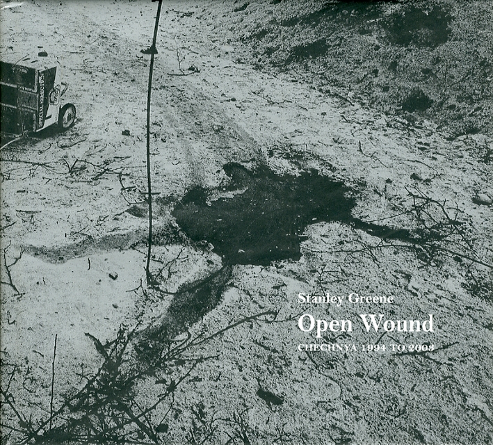 Open Wound. Chechnya 1994 to 2003 Open Wound. Chechnya 1994 to 2003