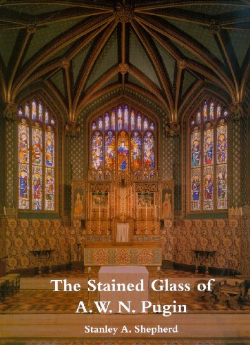 The Stained Glass of a.W.N. Pugin The Stained Glass of a.W.N. Pugin