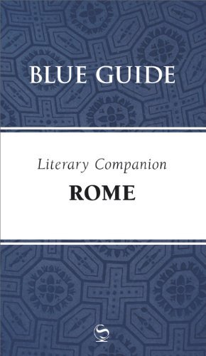 Blue Guide Literary Companion Rome Blue Guide Literary Companion Rome