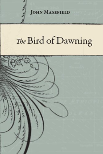 The Bird of Dawning. The Fortune of the Sea The Bird of Dawning. The Fortune of the Sea
