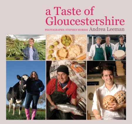 A Taste of Gloucestershire A Taste of Gloucestershire