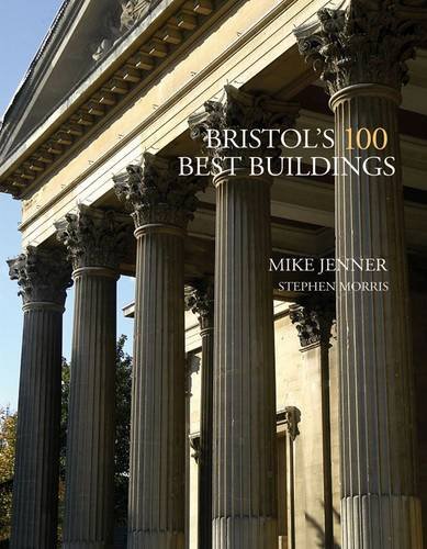 Bristol's 100 Best Buildings Bristol's 100 Best Buildings