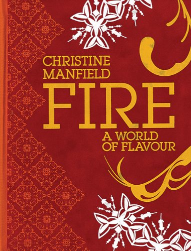 Fire. A World of Flavour Fire. A World of Flavour
