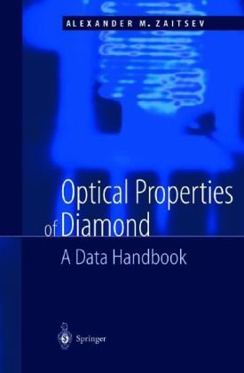Optical Properties of Diamond. A Data Handbook Optical Properties of Diamond. A Data Handbook
