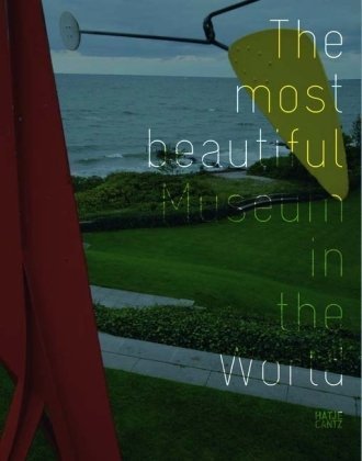 The Most Beautiful Museum in the World The Most Beautiful Museum in the World