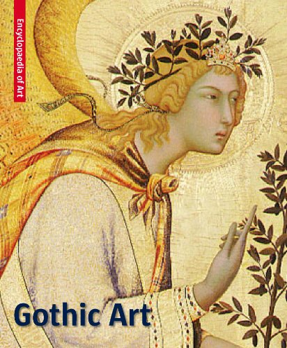 Gothic Art. Visual Encyclopaedia of Art Gothic Art. Visual Encyclopaedia of Art