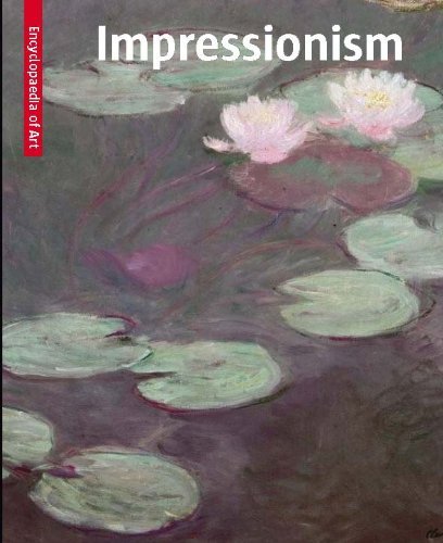 Impressionism. Visual Encyclopaedia of Art Impressionism. Visual Encyclopaedia of Art