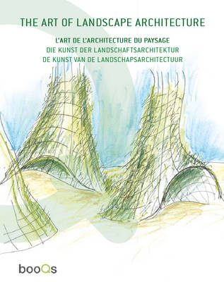The Art of Landscape Architecture The Art of Landscape Architecture