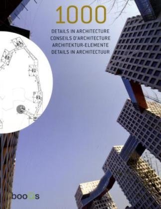 1000 Details in Architecture 1000 Details in Architecture