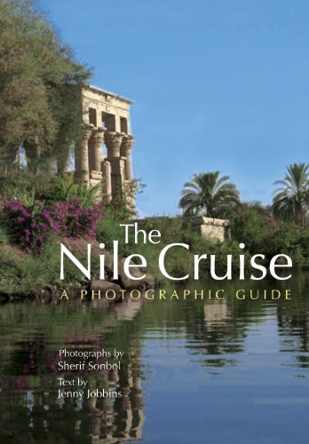 The Nile Cruise. A Photographic Guide The Nile Cruise. A Photographic Guide