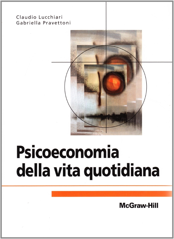 Psicoeconomia della vita quotidiana Psicoeconomia della vita quotidiana