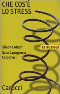 Che cos'è lo stress? Che cos'è lo stress?